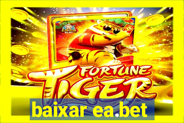 baixar ea.bet